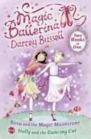 Rosa and the Magic Moonstone/Holly and the Dancing Cat: Two Books in One 0007414420 Book Cover