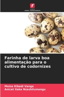 Farinha de larva boa alimentação para o cultivo de codornizes 6205768933 Book Cover