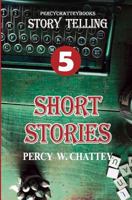 Story Telling: Short Stories 0995691762 Book Cover