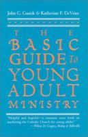 The Basic Guide to Young Adult Ministry 157075392X Book Cover