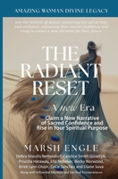 The Radiant Reset : Claim a New Narrative of Sacred Confidence. Rise In Your Spiritual Purpose 1965761372 Book Cover