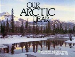 Our Arctic Year (Alaska geographic) 0882401769 Book Cover