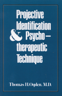 Projective Identification and Psychotherapeutic Technique 0876684460 Book Cover