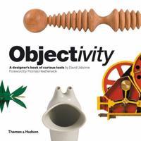 Objectivity: A Designer's Book of Curious Tools 0500288712 Book Cover