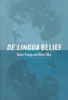De Lingua Belief (Bradford Books) 0262062577 Book Cover