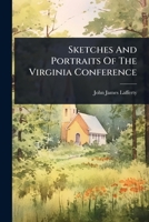 Sketches And Portraits Of The Virginia Conference 1024934497 Book Cover
