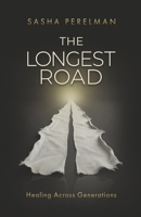 The Longest Road: Healing Across Generations B0GJYW5Z13 Book Cover