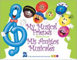My Musical Friends/Mis Amigos Musicales 1932637133 Book Cover