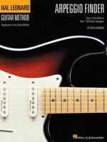 Arpeggio Finder: Easy-to-Use Guide to Over 1,300 Guitar Arpeggios Hal Leonard Guitar Method 0634069233 Book Cover