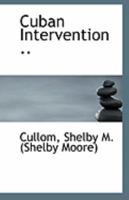 Cuban Intervention .. 1113232382 Book Cover