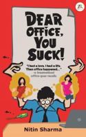 Dear Office, You Suck! 9386407019 Book Cover