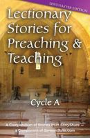 Lectionary Stories for Preaching and Teaching, Cycle a - Lent / Easter Edition 0788027484 Book Cover