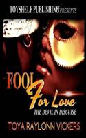 Fool For Love: The Devil In Disguise 1985397153 Book Cover