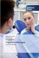Trigeminal Neuralgia: A suicidal Disease 6138930649 Book Cover