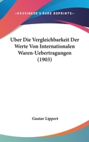 Über die Vergleichbarkeit der Werte von Internationalen Waren-Uebertragungen 1160037817 Book Cover
