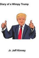 Diary of a Wimpy Trump 1366226518 Book Cover