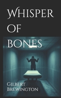 Whisper of bones B0F1KL5QV3 Book Cover