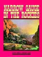 Narrow Gauge in the Rockies 0911581286 Book Cover