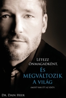 Being You, Changing the World (Hungarian) 1634933583 Book Cover