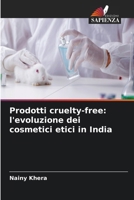 Prodotti cruelty-free: l'evoluzione dei cosmetici etici in India (Italian Edition) 6630235444 Book Cover
