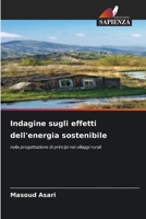 Indagine sugli effetti dell'energia sostenibile: nella progettazione di principi nei villaggi rurali 6205866870 Book Cover