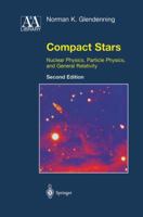Compact Stars: Nuclear Physics, Particle Physics, and General Relativity 1461270456 Book Cover