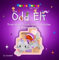 The Odd Elf: Three-letter Words Story and Activity Book for Beginner Readers (Toddle Doddle Tiny Words) 1965675042 Book Cover