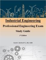 Industrial Engineering Professional Engineering Exam Study Guide 0578612798 Book Cover
