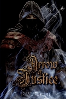 Arrow Of Justice (The Highland Empires) 1796323918 Book Cover