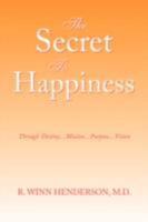 The Secret to Happiness 1436301637 Book Cover