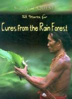 The Search For Cures From The Rain Forest (Science Quest) 0836845544 Book Cover