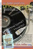 The Better Sound of the Phonograph: How come? How-to! B0BGNF1HVQ Book Cover