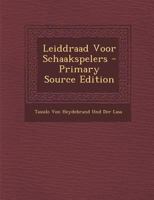 Leiddraad Voor Schaakspelers - Primary Source Edition 1293131792 Book Cover