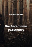Die Zeremonie (VAMPIRE) 9617614065 Book Cover