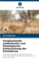 Vergleichende anatomische und histologische Untersuchung der Schilddrüse (German Edition) 6203496928 Book Cover