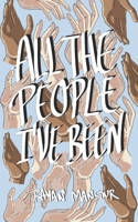 All the People I've Been B09QFDYW68 Book Cover