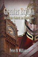 Greater Britain - An Empire Gained: An Empire Lost 0557272238 Book Cover