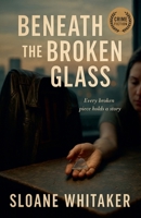 Beneath the Broken Glass B0F9RG5Q1J Book Cover
