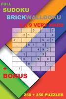 Full Sudoku - Brickwalldoku 9 X 9 Very Hard + Bonus: 250 Logical Puzzles = 250 Easy + Prize 250 Classic Killer Sudoku + Large Print + Solutions + Examples 1727141989 Book Cover