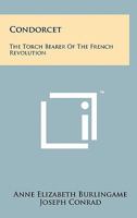 Condorcet: The Torch Bearer of the French Revolution 1258125196 Book Cover