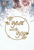 A year with you: Wedding Anniversary Gifts for Him for Her for Couple    Love notes Marriage memories Anniversary Notebook  Romantic Wedding ... Alternative to a Card 6" x 9" - 110 pages 1694235661 Book Cover