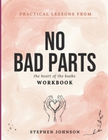 Practical Lessons From No Bad Parts: The Heart Of The Books B0H92N1VQT Book Cover