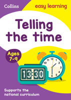 Collins Easy Learning Age 7-11 — Telling Time Ages 7-9: New Edition 0008134251 Book Cover