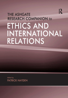 The Ashgate Research Companion to Ethics and International Relations 1138376434 Book Cover