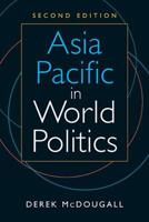 Asia Pacific in World Politics 1588261700 Book Cover