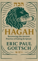 Hagah: Recovering the Ancient Practice of Eating Scripture 1300171944 Book Cover