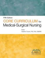 Core Curriculum for Medical-Surgical Nursing 1940325218 Book Cover