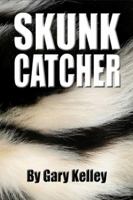 Skunk Catcher 1937004457 Book Cover