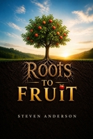 Roots to Fruit 1456686658 Book Cover