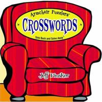 Crosswords: Sink Back And Solve Away! (Armchair Puzzlers) 1575289113 Book Cover